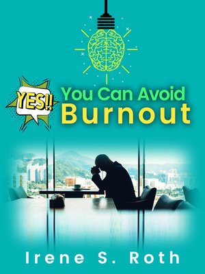 cover image of Yes, Your Can Avoid Burnout